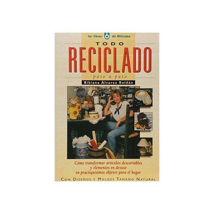 Todo reciclado paso a paso.